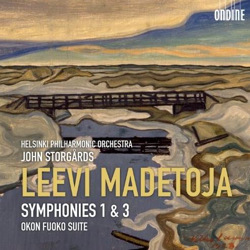 Madetoja: Symphonies Nos. 1 and 3 & Okon Fuoko Suite