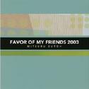 Favor of My Friends 2003专辑