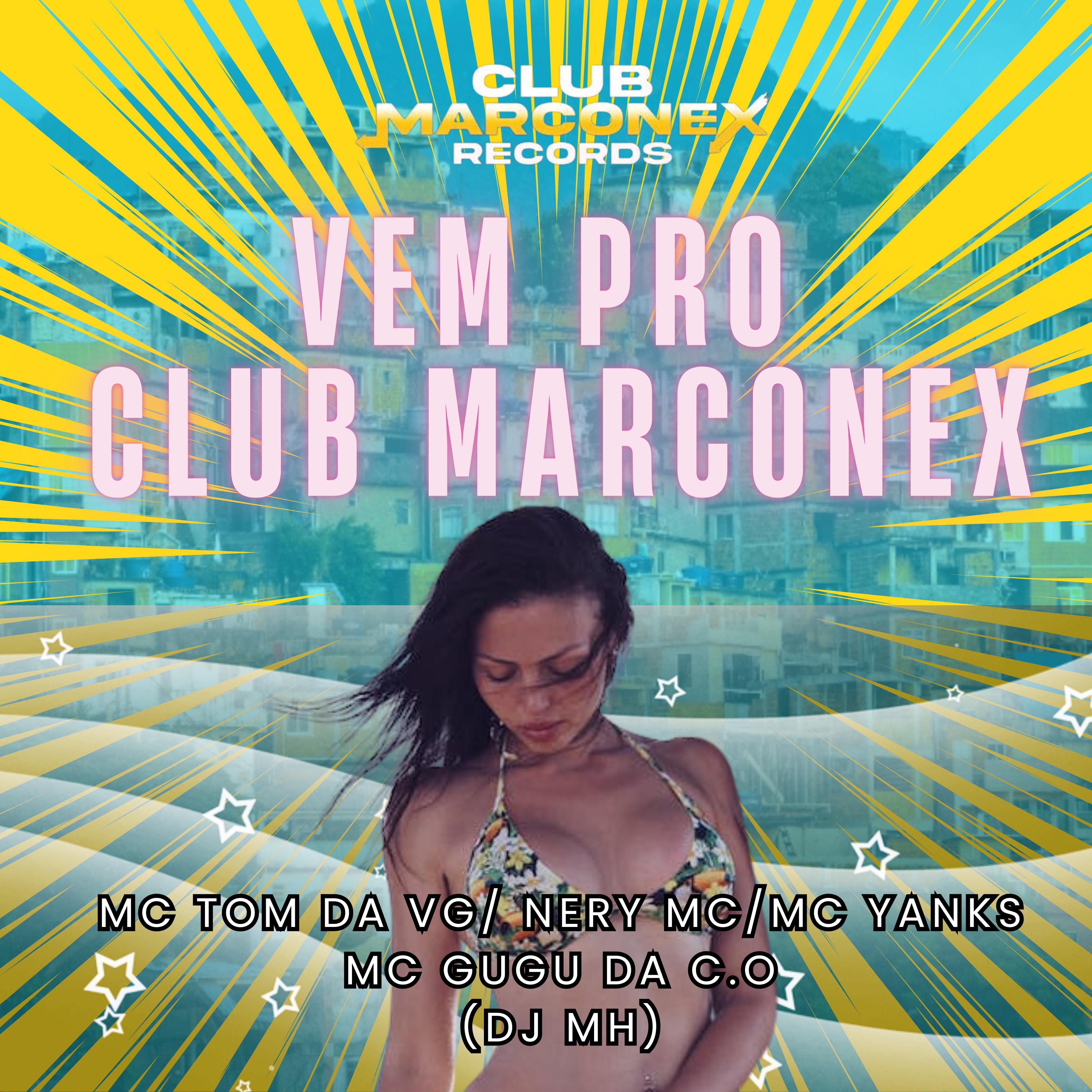 Mano Guguh C.O - Vem pro Club Marconex