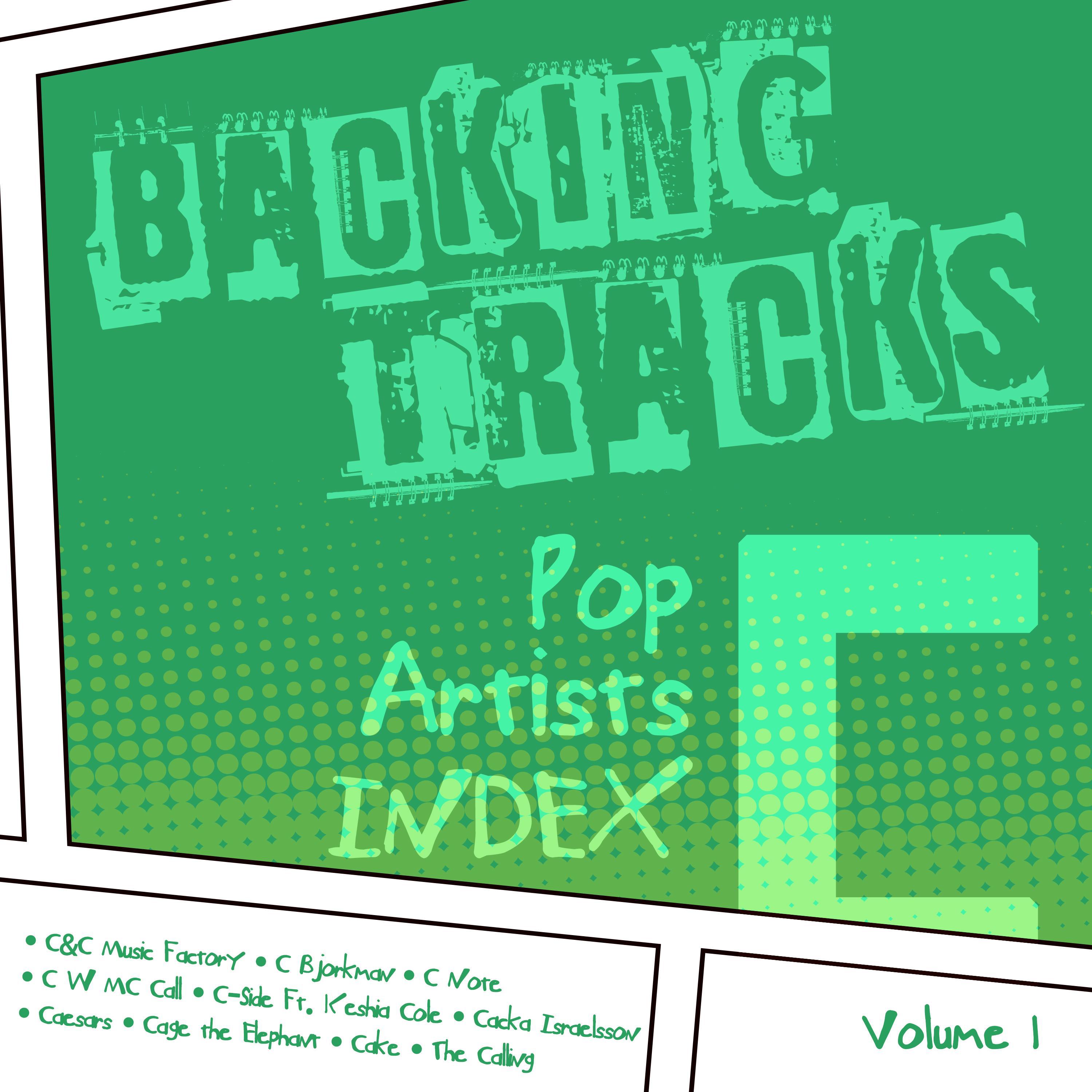 Backing Tracks / Pop Artists Index, C, (C&C Music Factory / C Bjorkman / C Note / C W MC Call / C-Si专辑