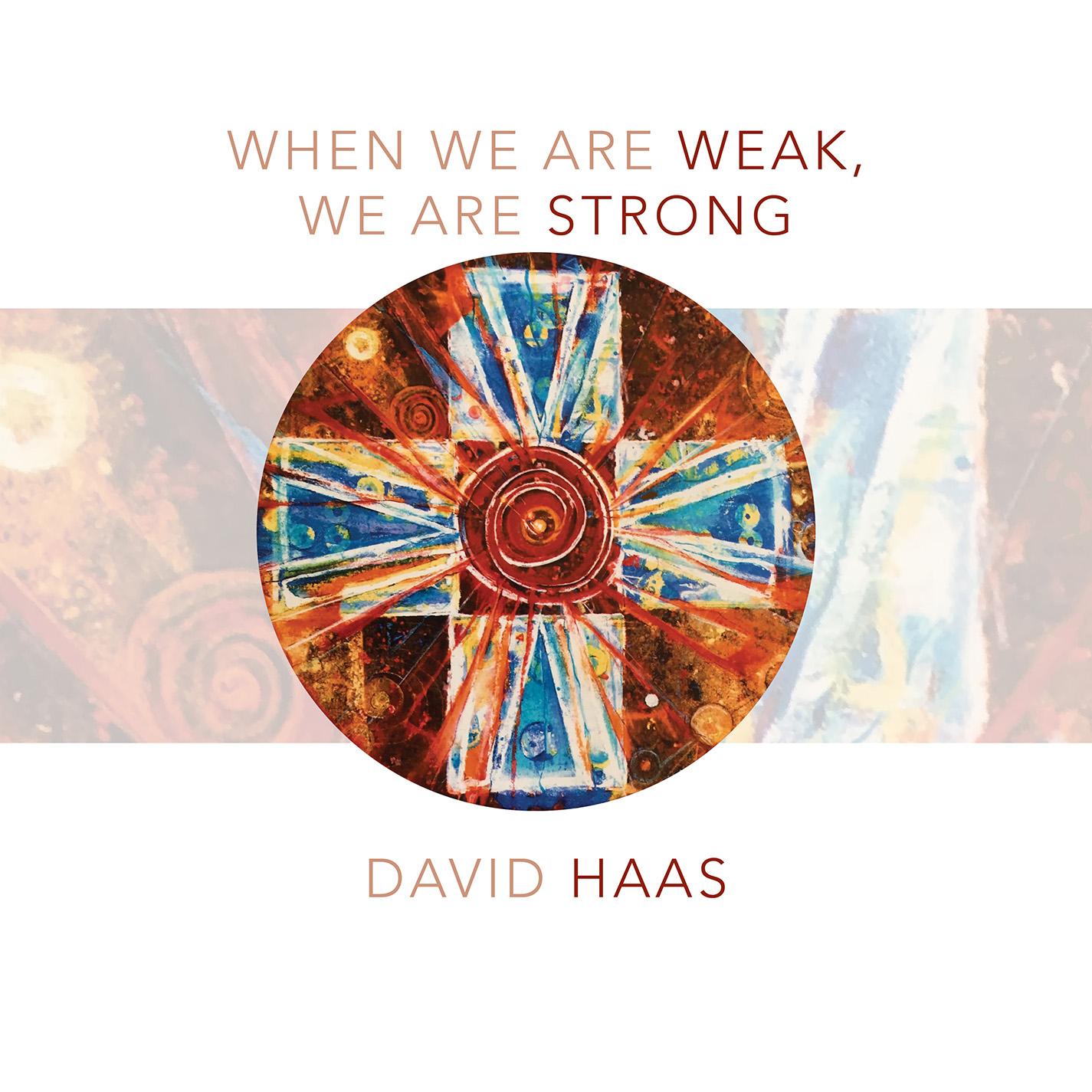 When We Are Weak, We Are Strong