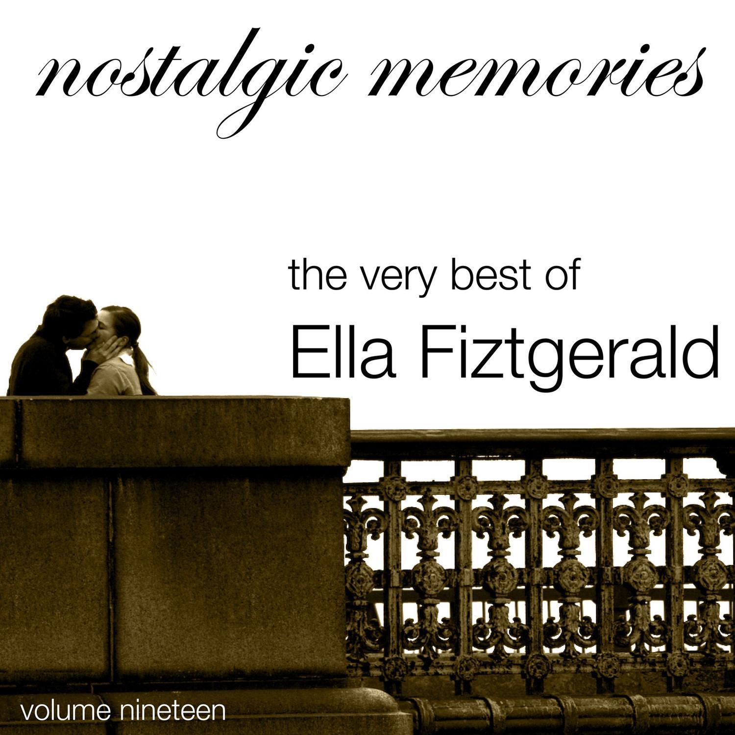 Nostalgic Memories-The Very Best of Ella Fitzgerald-Vol. 19