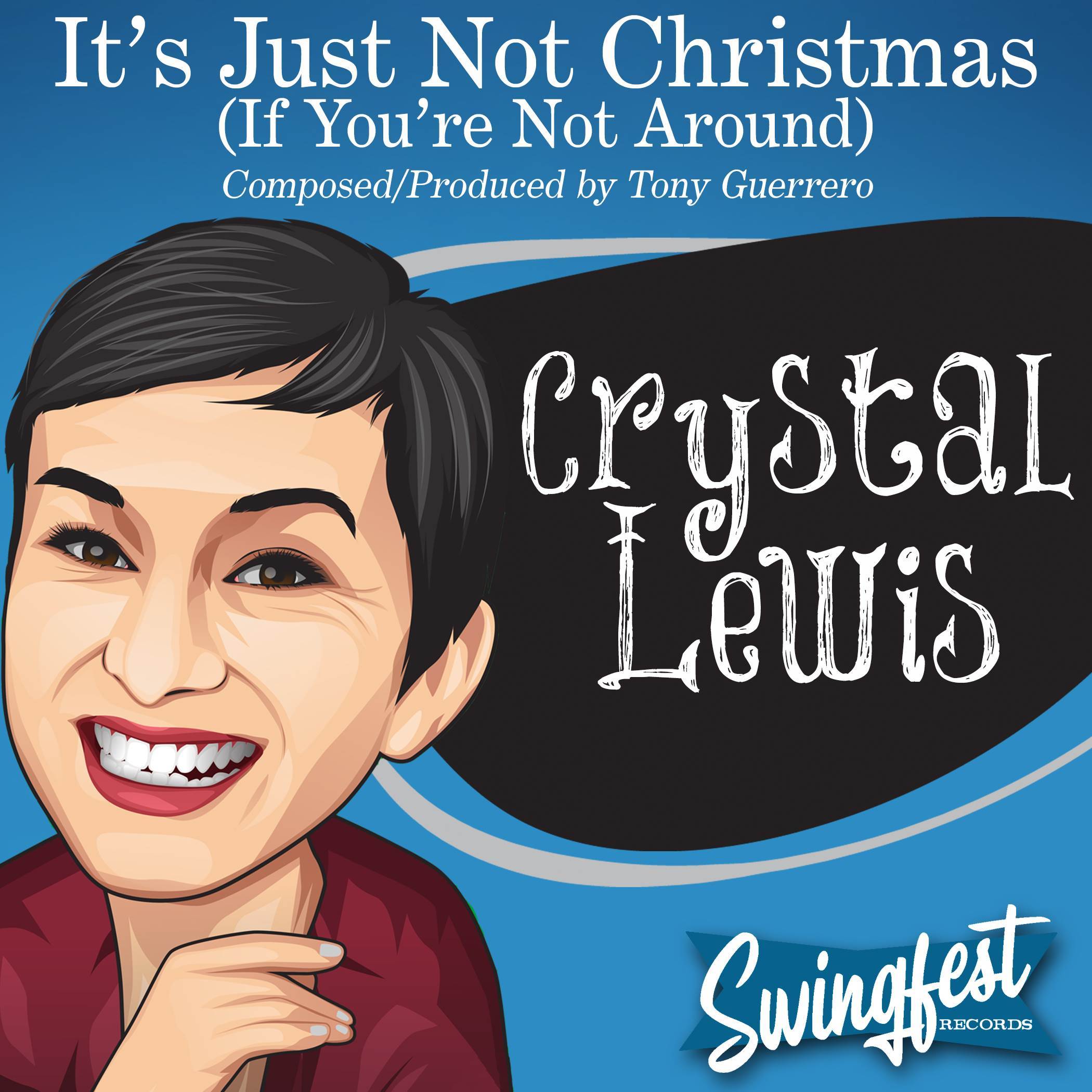 It's Just Not Christmas (If You're Not Around)