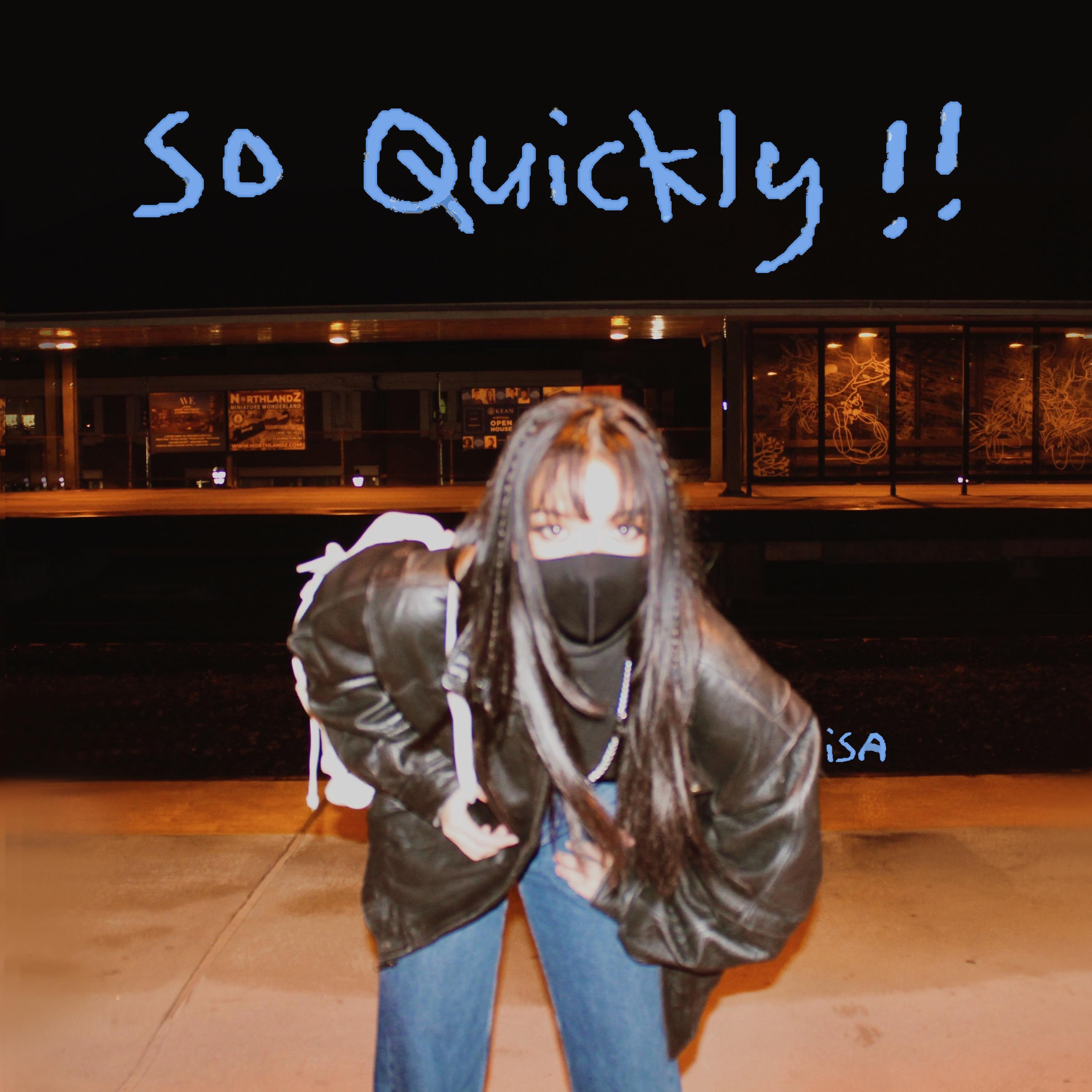 so quickly!!
