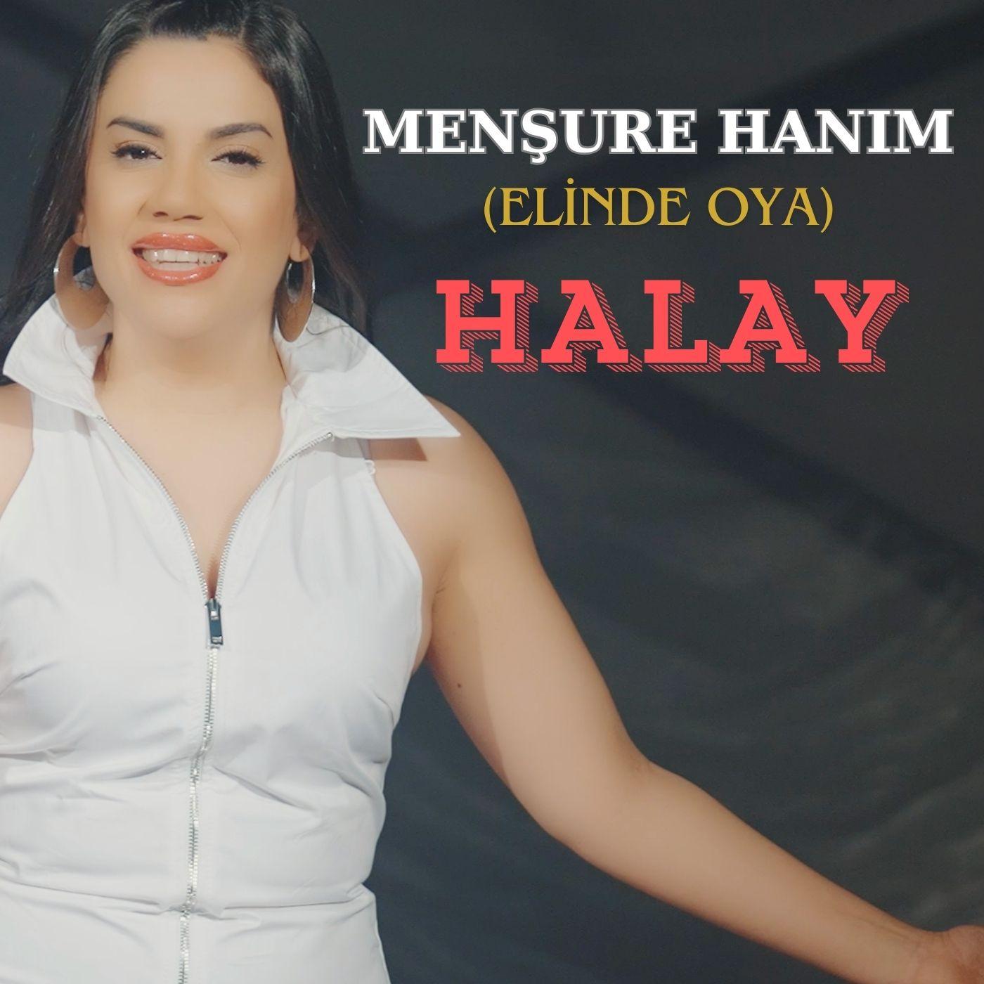 Menşure Hanım (Elinde Oya) Halay