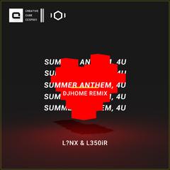 Summer Anthem, 4U (DJhome Remix)