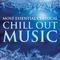 Most Essential Classical Chill Out Music专辑