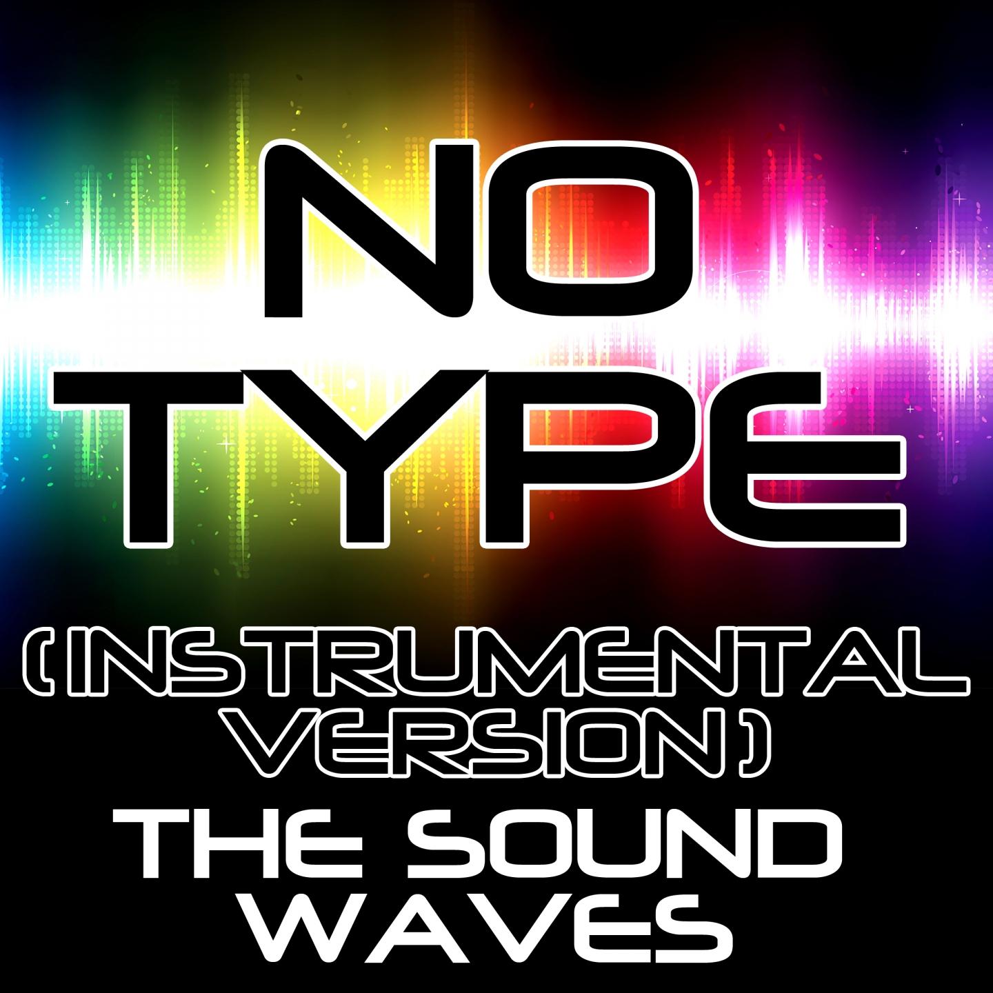 The Soundwaves - No Type