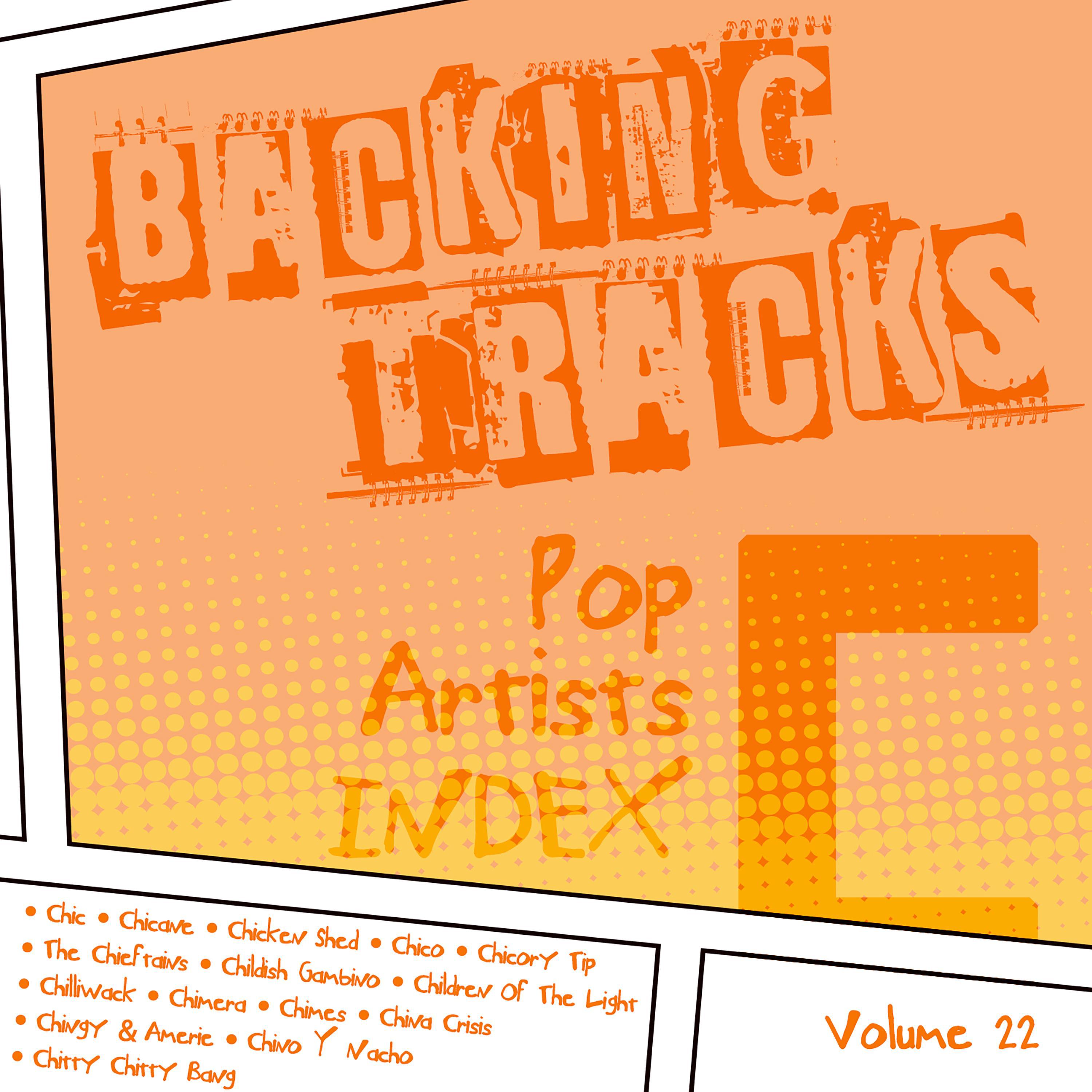 Backing Tracks / Pop Artists Index, C, (Chic / Chicane / Chicken Shed / Chico / Chicory Tip / The Ch专辑