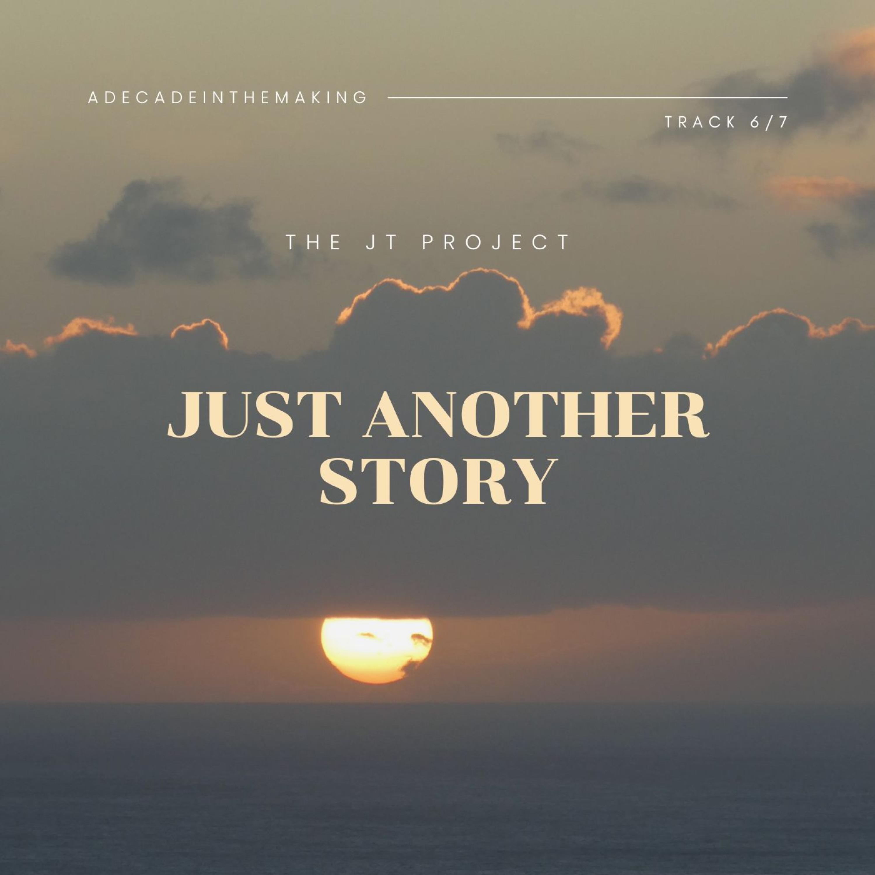 The JT Project - Just Another Story
