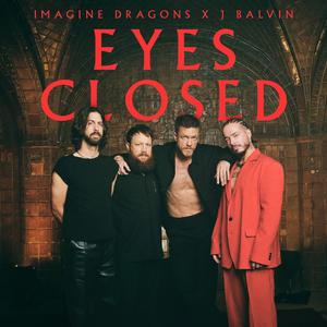 Imagine Dragons、J Balvin - Eyes Closed(精消 带伴唱)伴奏 （降6半音）