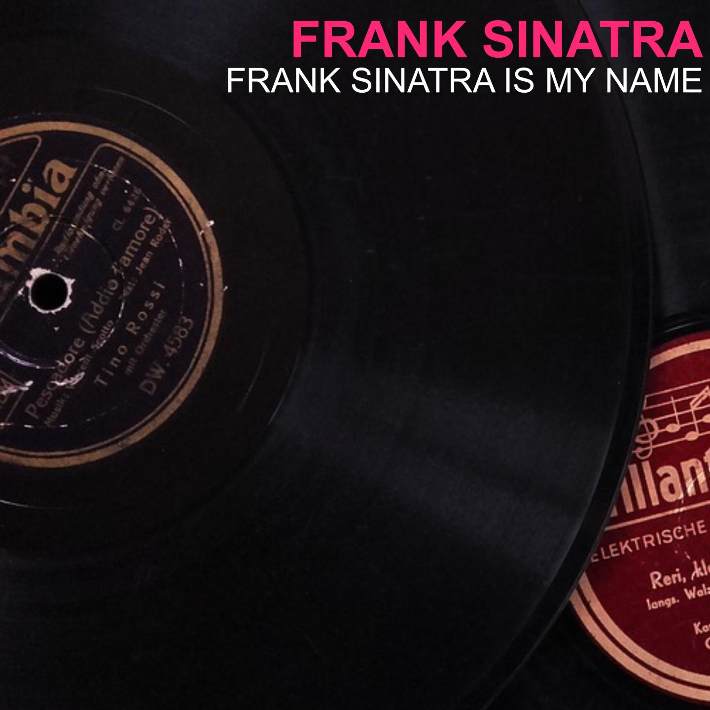 Frank Sinatra Is My Name专辑