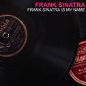 Frank Sinatra Is My Name专辑