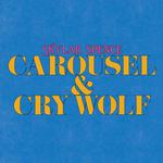 Carousel / Cry Wolf专辑