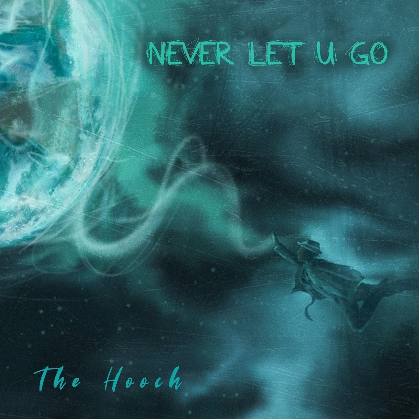 Never Let U Go