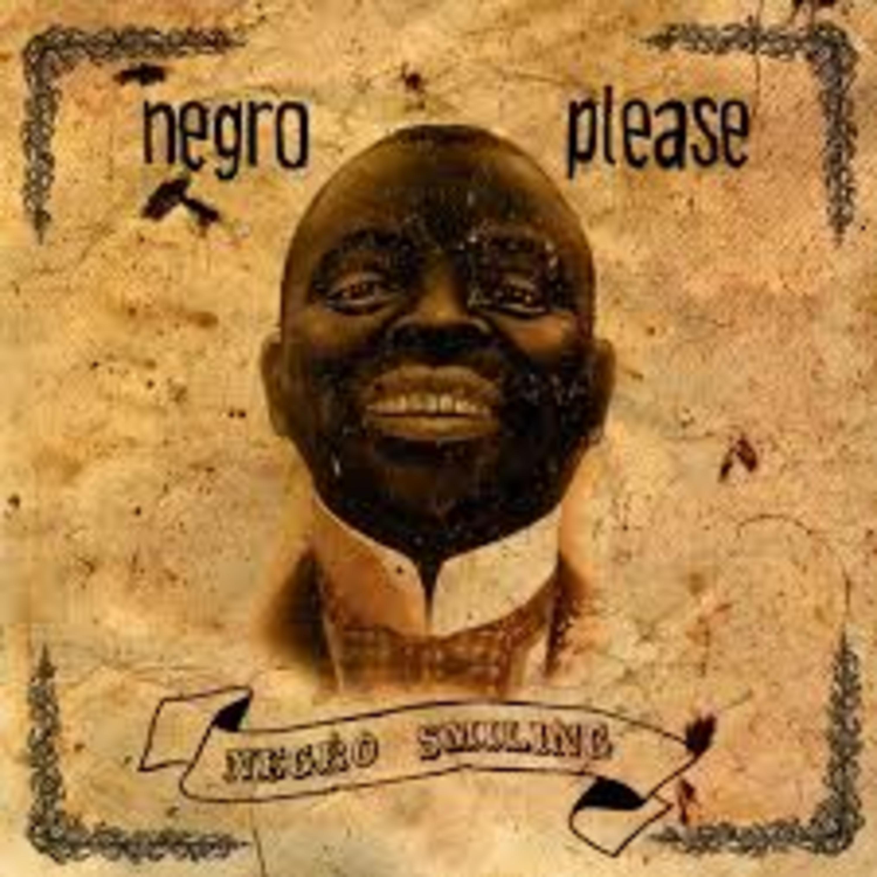 Negro Please
