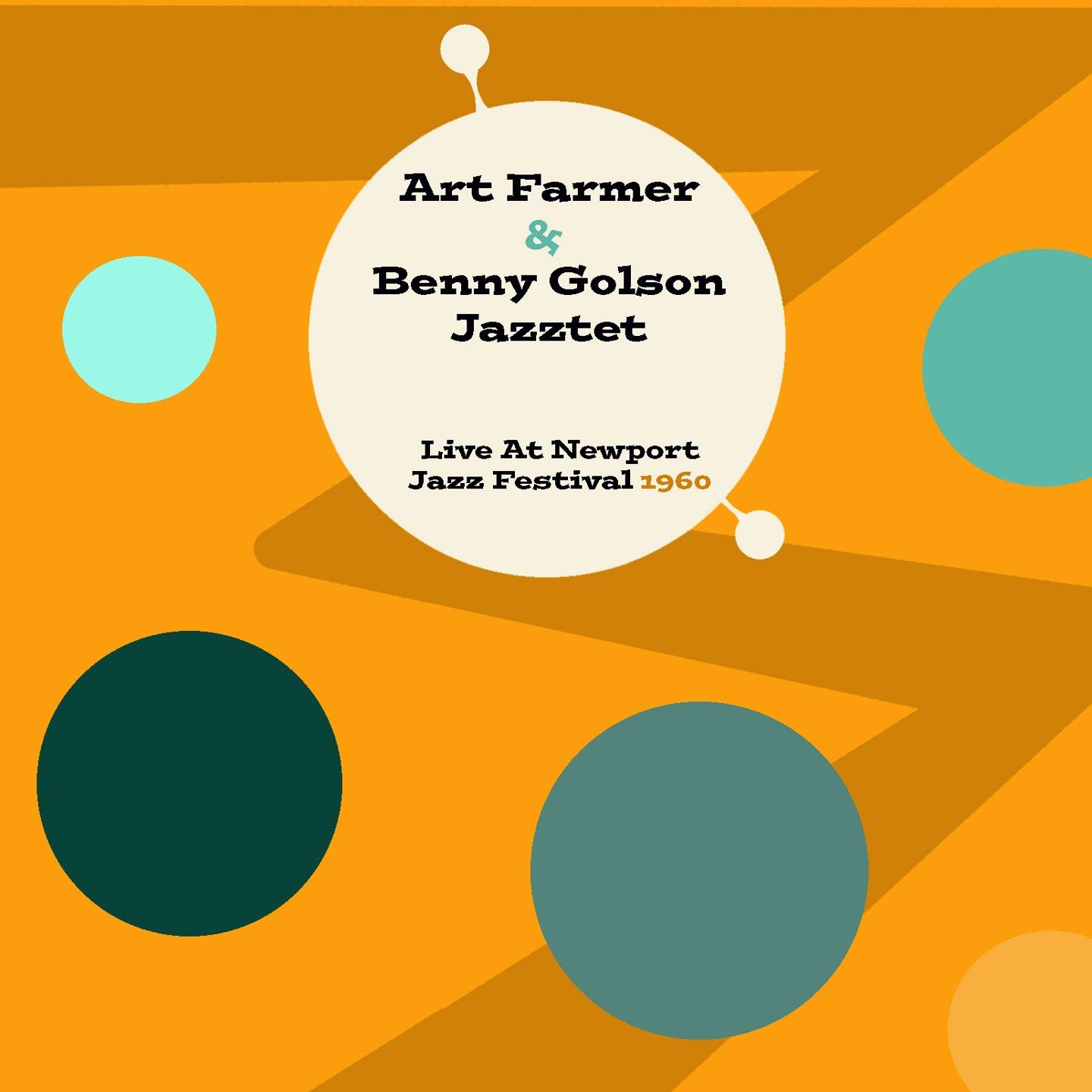 Art Farmer & Benny Golson Jazztet: Live at Newport Jazz Festival 1960