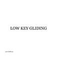 Low Key Gliding (feat. Hal Walker)