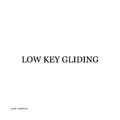 Low Key Gliding (feat. Hal Walker)