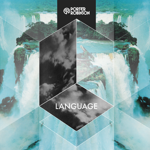 Language - Porter Robinson (unofficial Instrumental) 无和声伴奏
