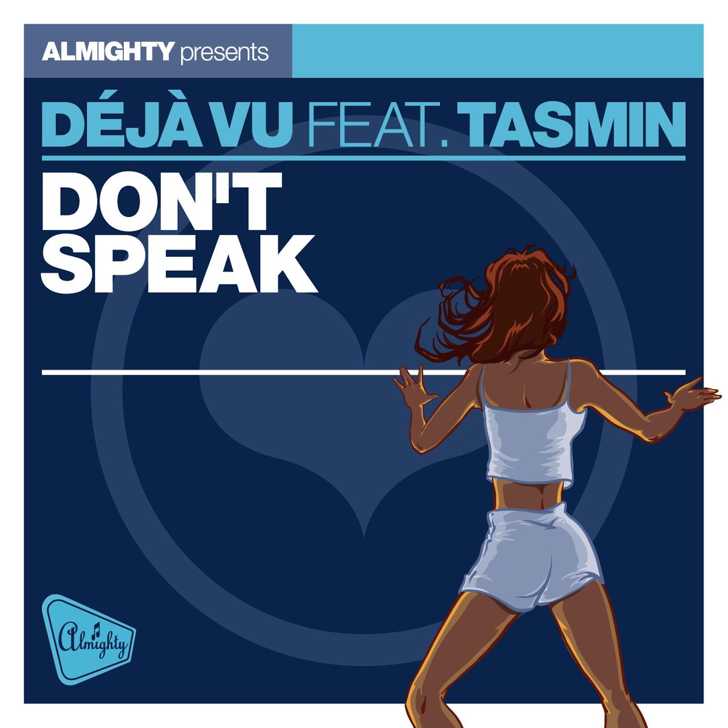 Almighty Presents: Don't Speak (feat. Tasmin) - Single