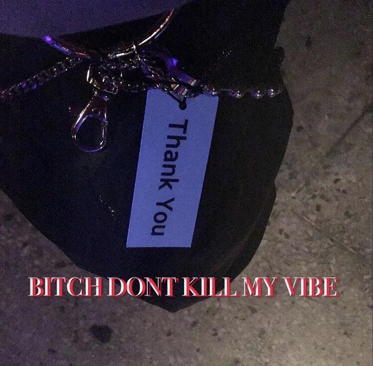 B**CH DON'T KILL MY VIBE专辑