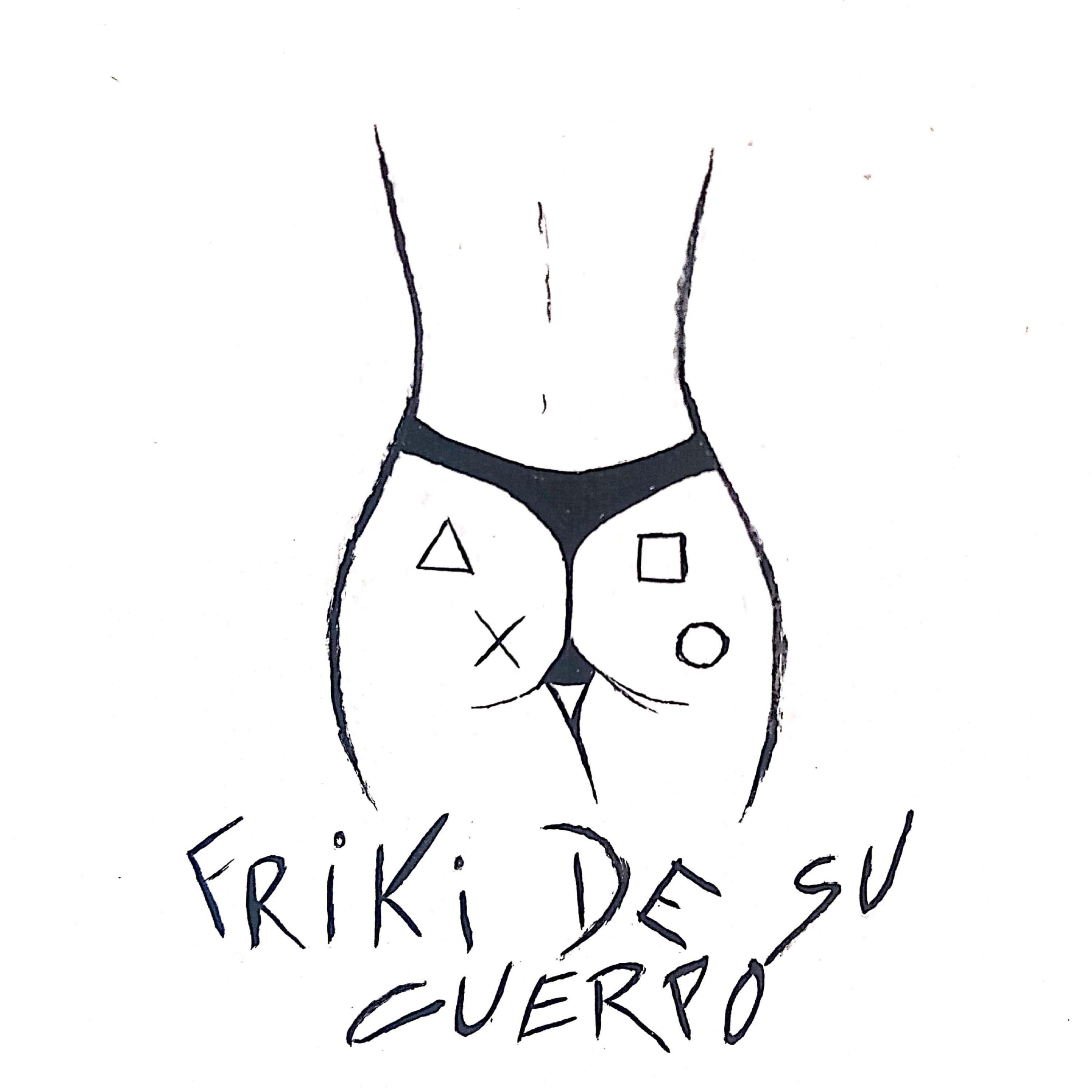 UN FRIKI DE SU CUERPO