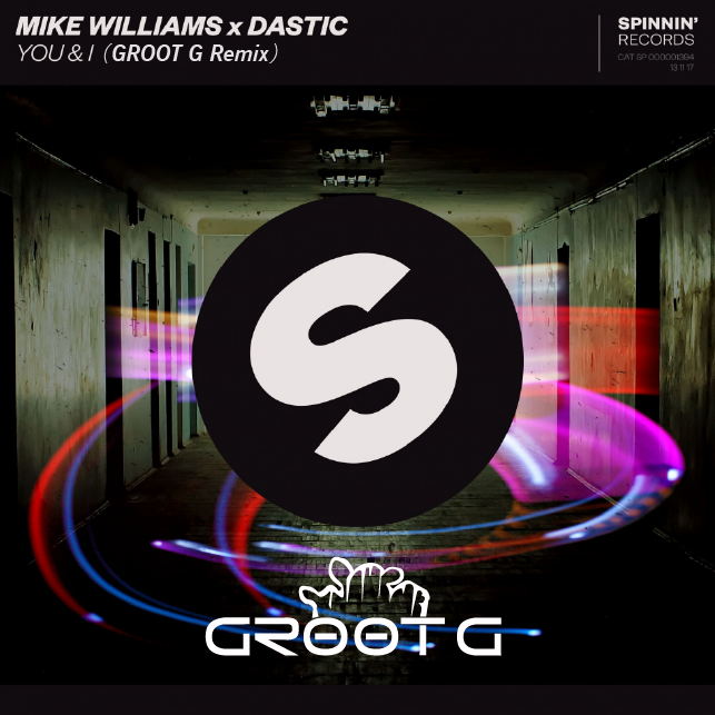 You & I - Mike Williams ( Groot G Remix）专辑