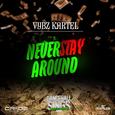 Never Stay Around - Single