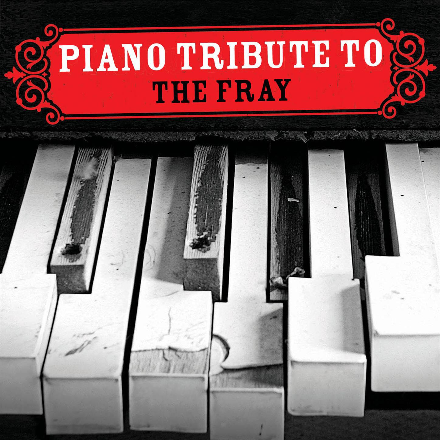Piano Tribute to The Fray专辑