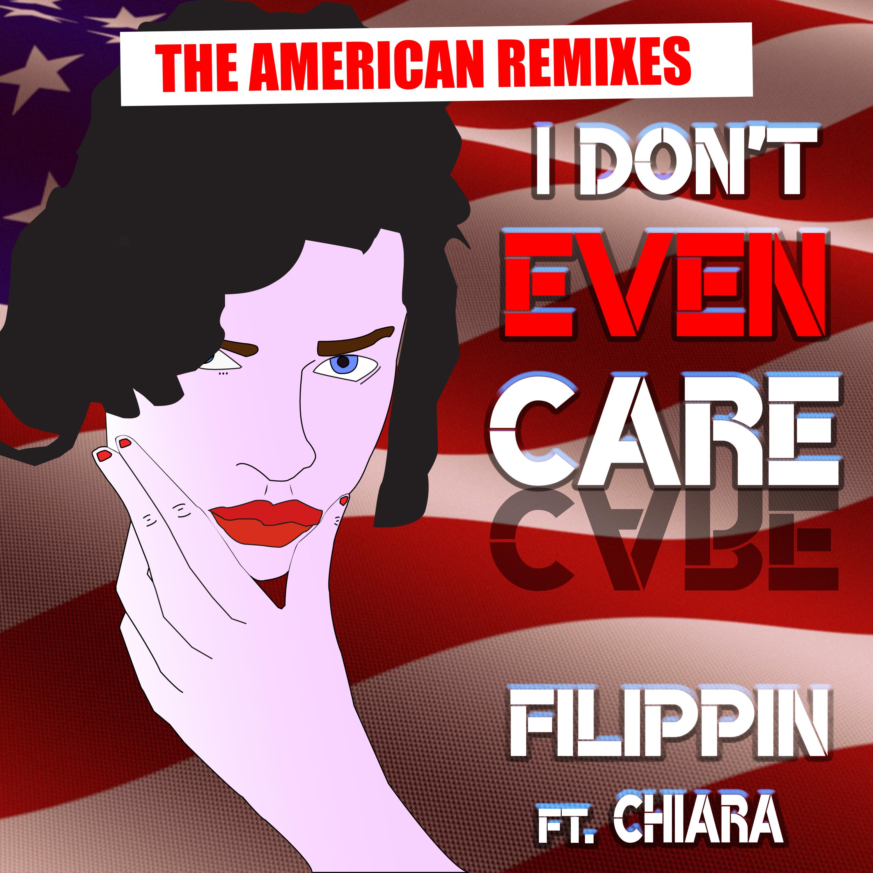 I Don't Even Care (The American Remixes)