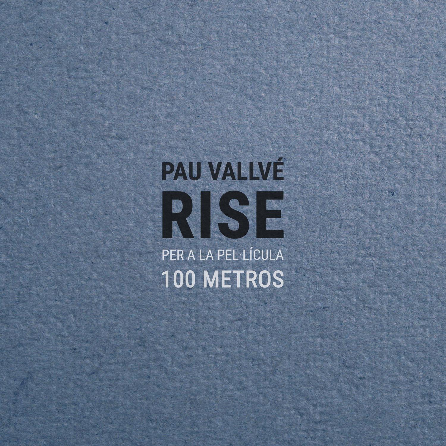 Rise (Per a la pel·lícula '100 metros')