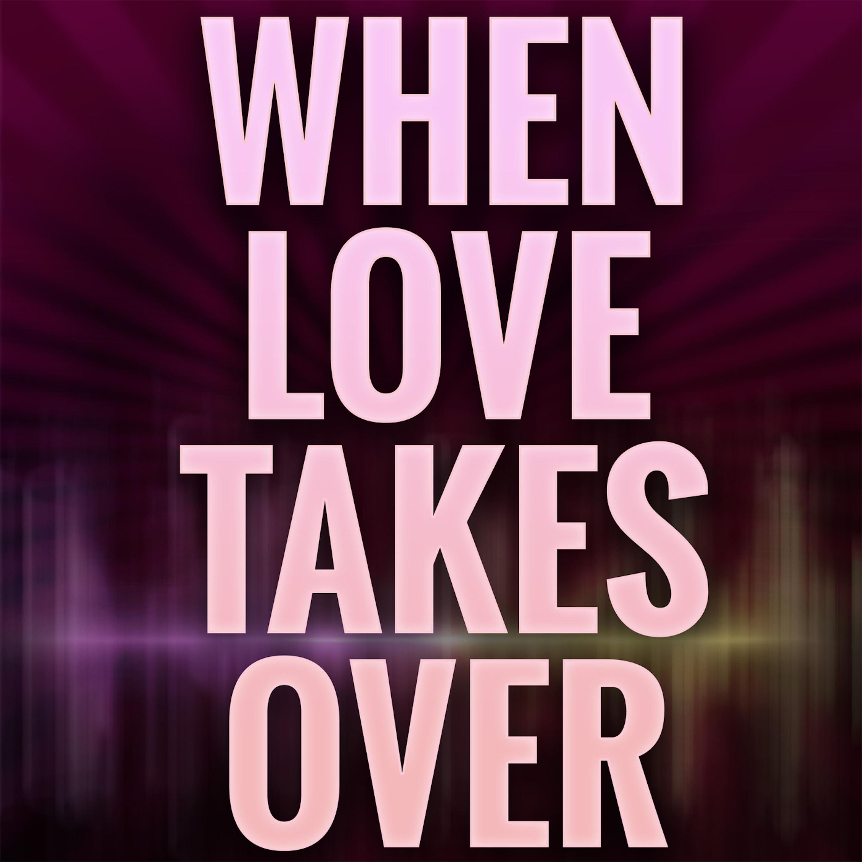 When Love Takes Over (A Tribute to David Guetta and Kelly Rowland)