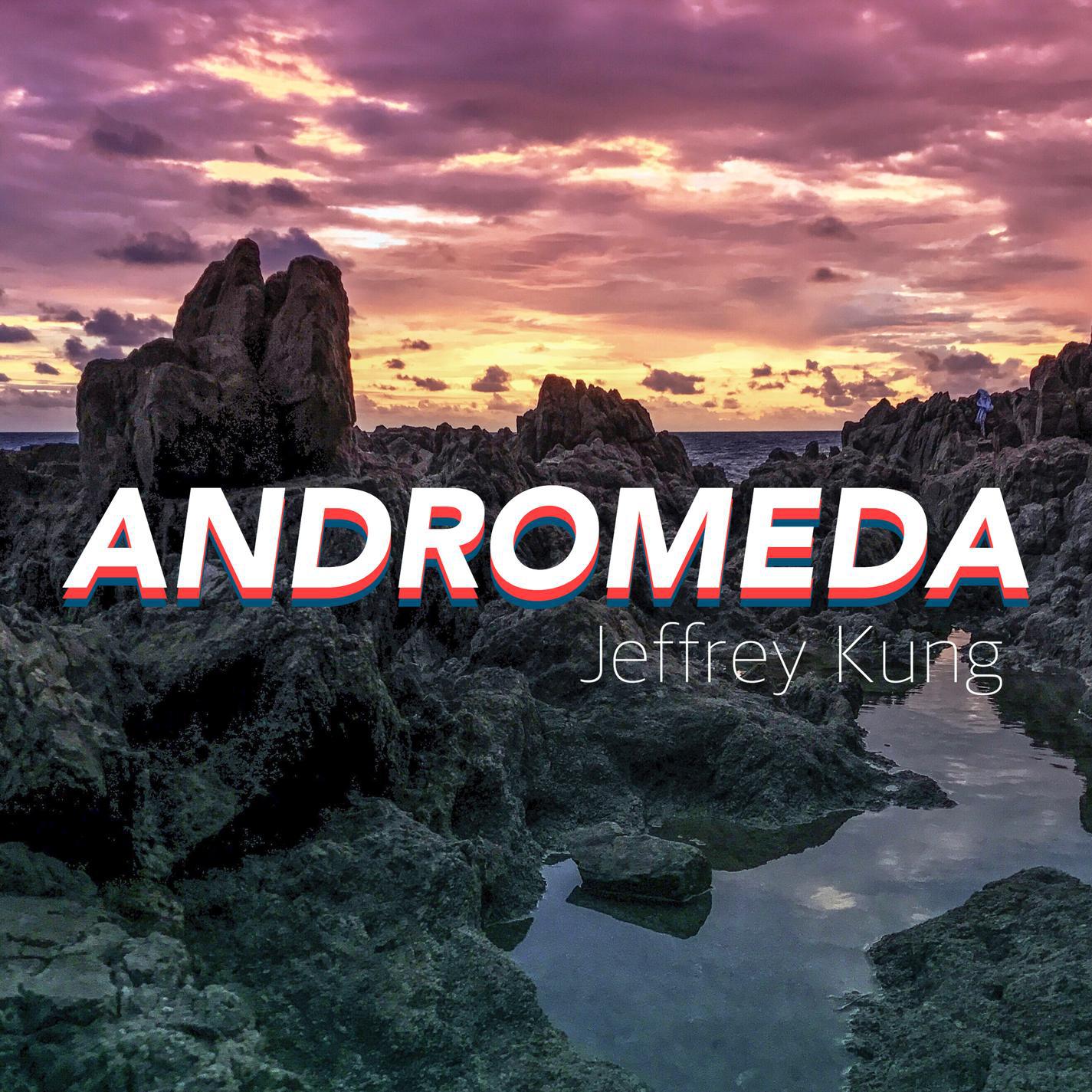 Jeffrey Kung - Andromeda