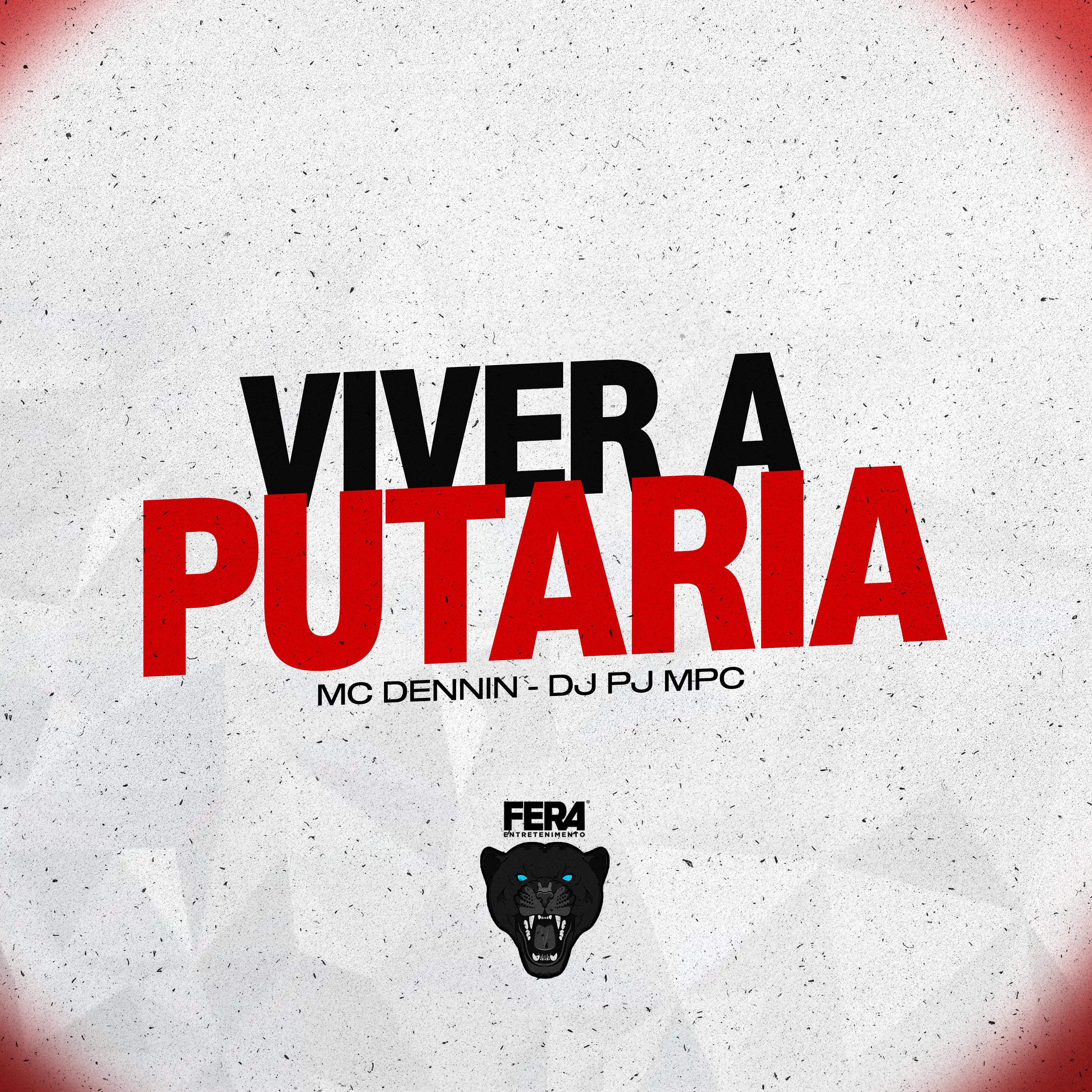 MC Dennin - Viver a Putaria