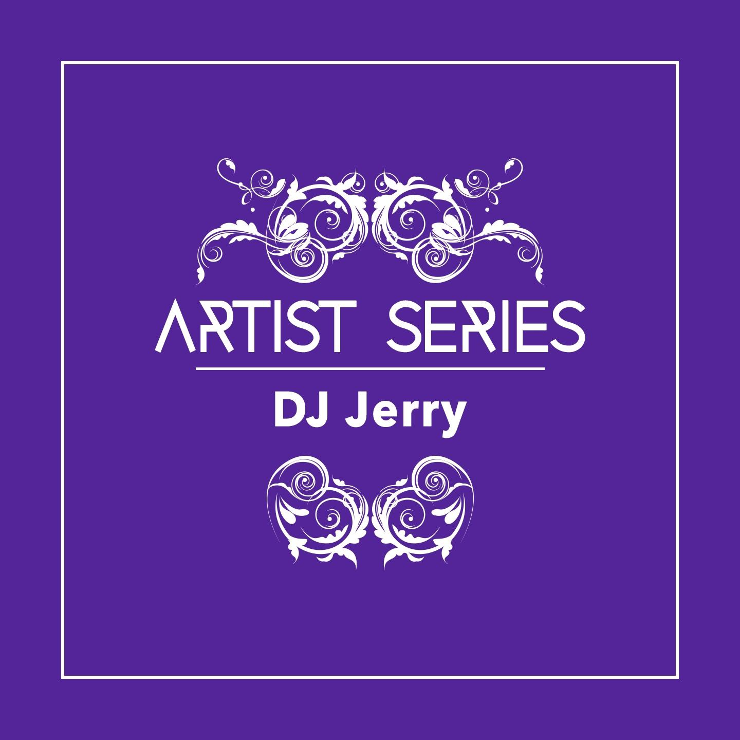 Artist Series: DJ Jerry专辑