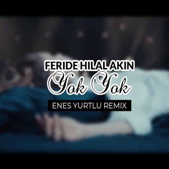 Yok Yok (Enes Yurtlu Remix)