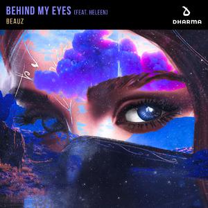 BEAUZ ft Heleen - Behind My Eyes (Instrumental) 原版无和声伴奏