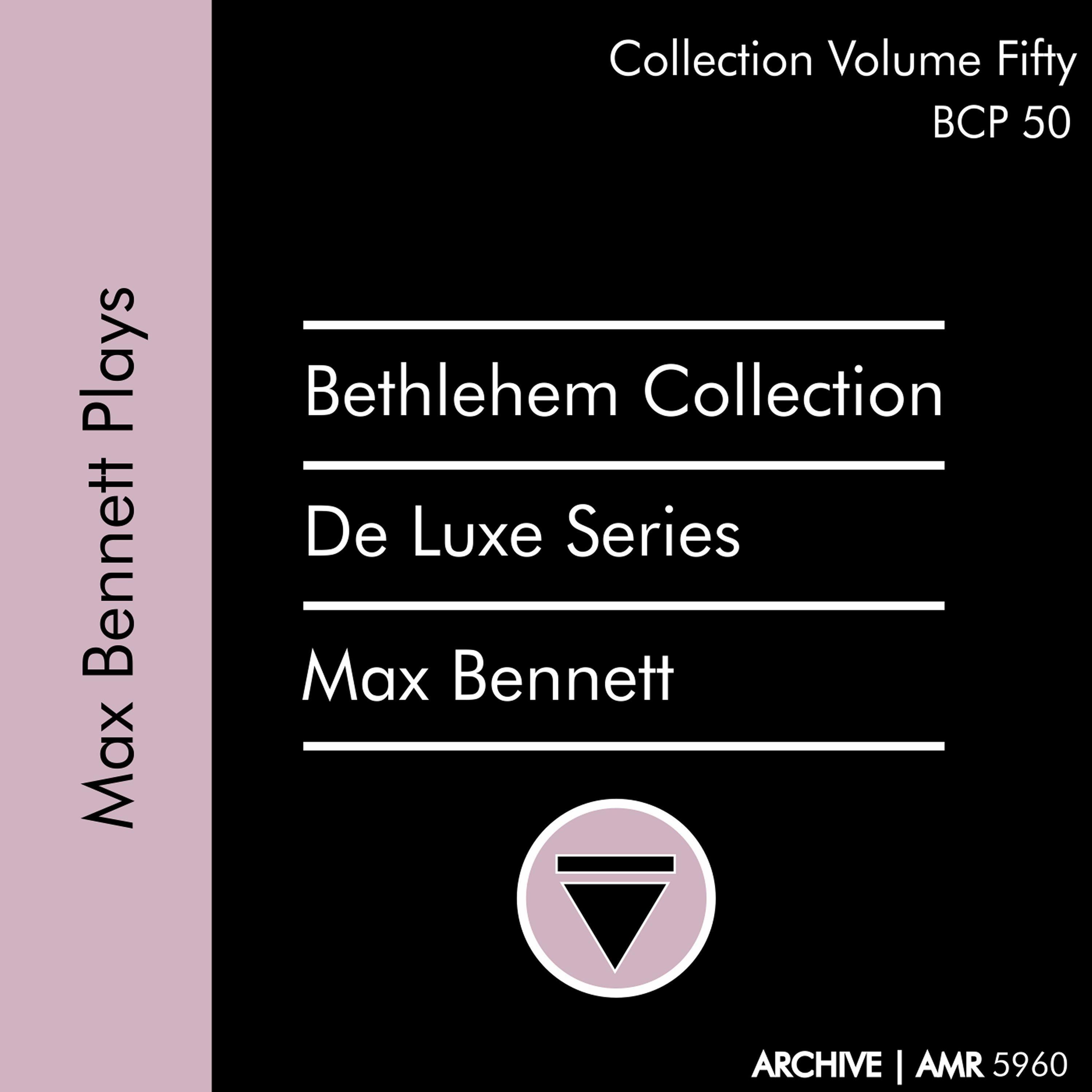 Deluxe Series Volume 50 (Bethlehem Collection): Max Bennett Plays
