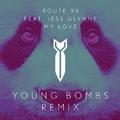 My Love (Young Bombs Remix)