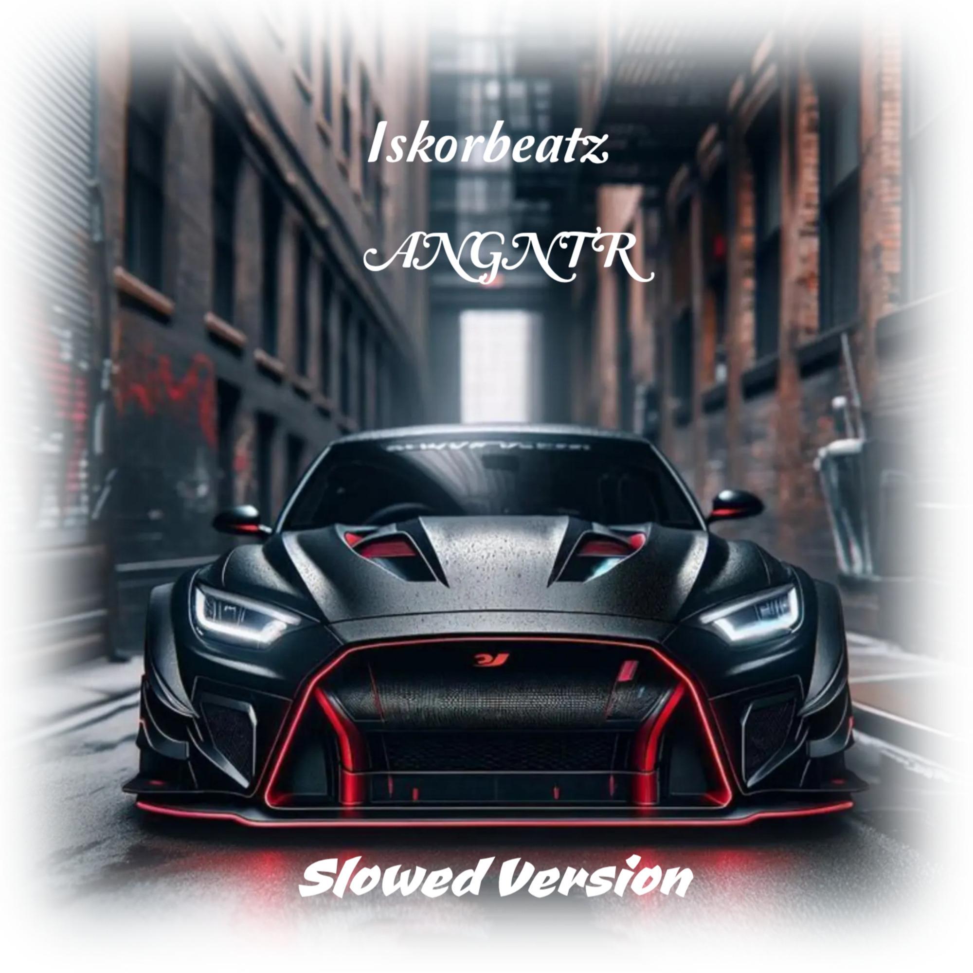 ANGNTR - Slowed (Slowed)