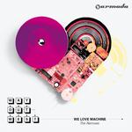 We Love Machine (The Remixes)专辑