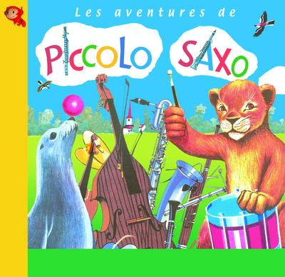 Les Aventures De Piccolo Saxo