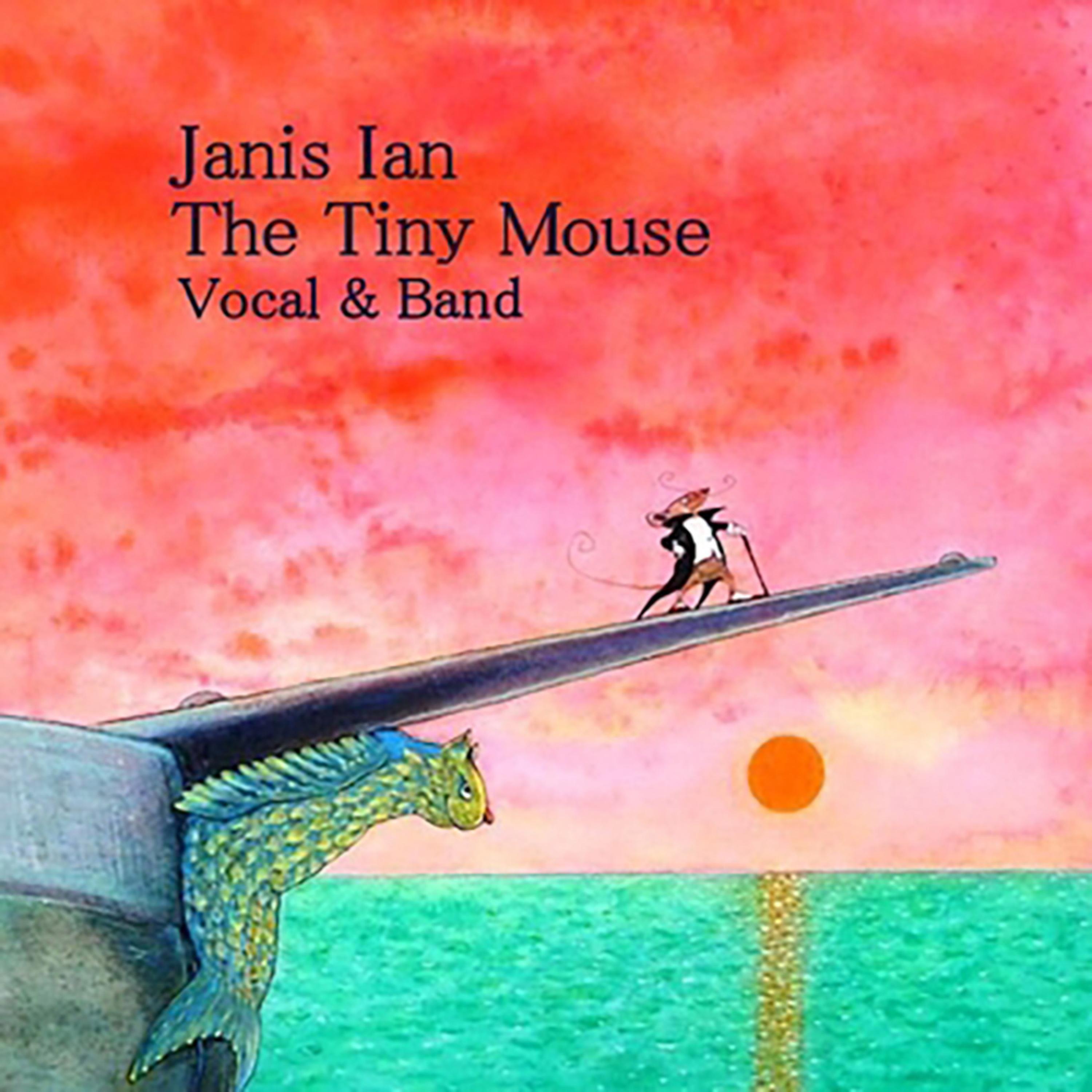 The Tiny Mouse (Vocal & Band)