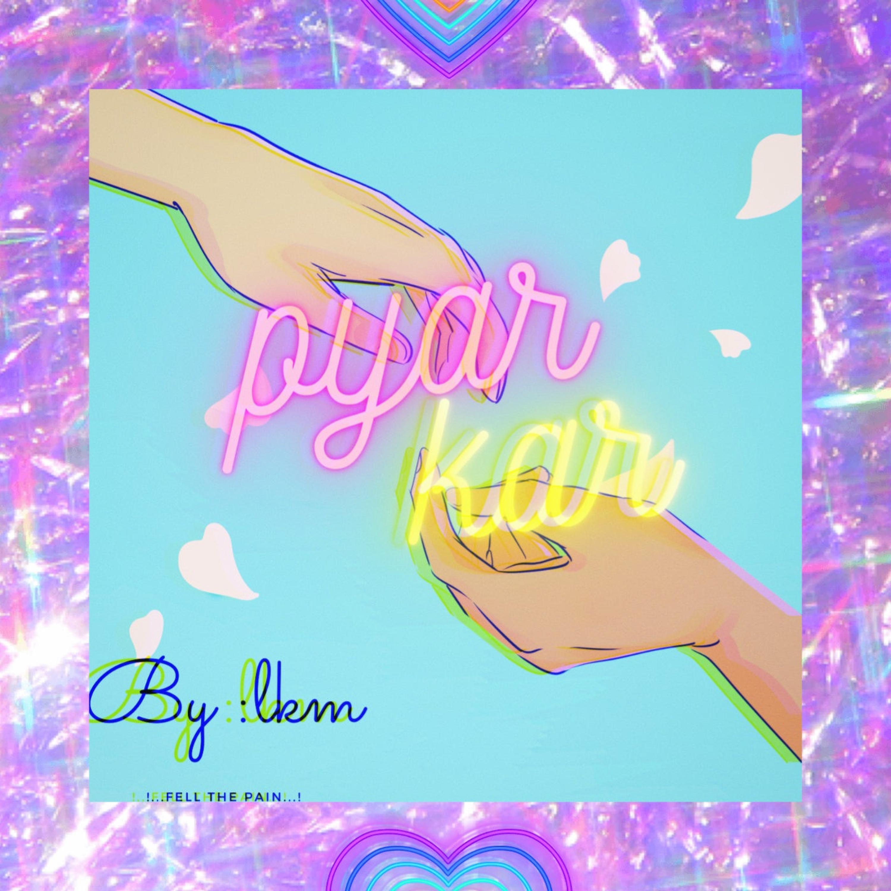 PYAR KAR