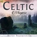 CELTIC Aryeh Frankfurter: Celtic Whispers专辑