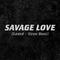 Savage Love (Laxed - Siren Beat)专辑