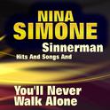 Sinnerman Hits and Songs and You'll Never Walk Alone专辑