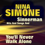 Sinnerman Hits and Songs and You'll Never Walk Alone专辑