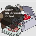 Take your money and leave your heart